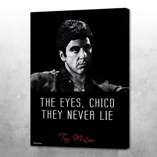 THE EYES, CHICO THEY NEVER LIE